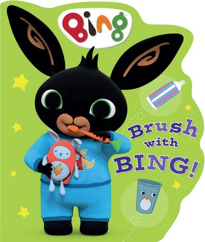 Bing - Brush with Bing! (Bing) - HarperCollins Children’s Books