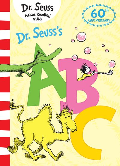 Dr. Seuss's ABC: 60th Anniversary edition - HarperReach