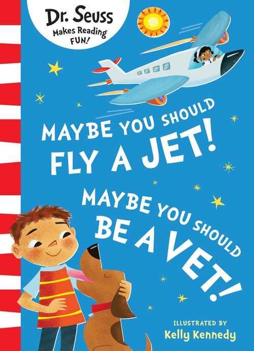 Maybe You Should Fly A Jet! Maybe You Should Be A Vet!, Children’s, Teenage and Educational – Children’s: picture books, activity books, early learning concepts – Children’s pictur