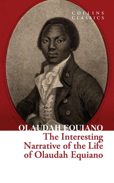 Cover image for Collins Classics - The Interesting Narrative of the Life of Olaudah Equiano (Collins Classics) - Olaudah Equiano