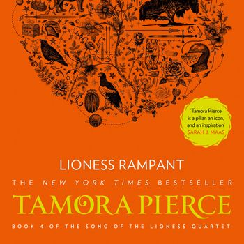 The Song of the Lioness - Lioness Rampant (The Song of the Lioness, Book 4): Unabridged edition - Tamora Pierce, Read by Trini Alvarado