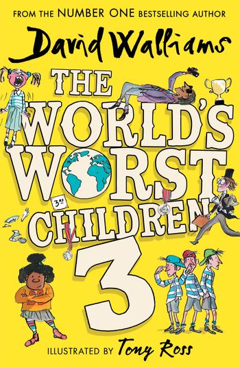 The World’s Worst Children 3 - David Walliams, Illustrated by Tony Ross