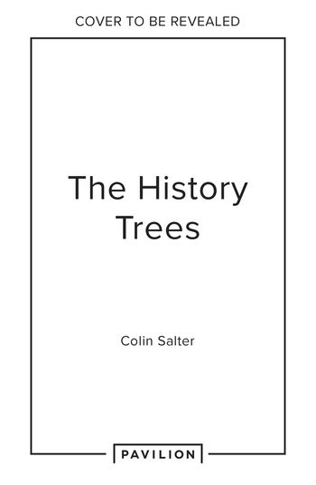 The History Trees: Extraordinary Tales of Trees Through Time - Colin Salter
