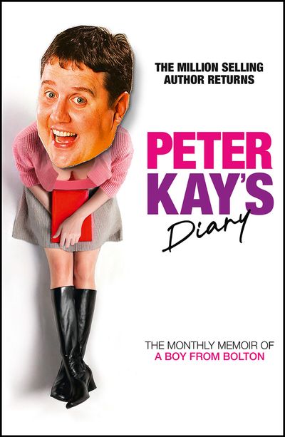 Cover image for Peter Kay’s Diary: The Monthly Memoir of a Boy from Bolton - Peter Kay