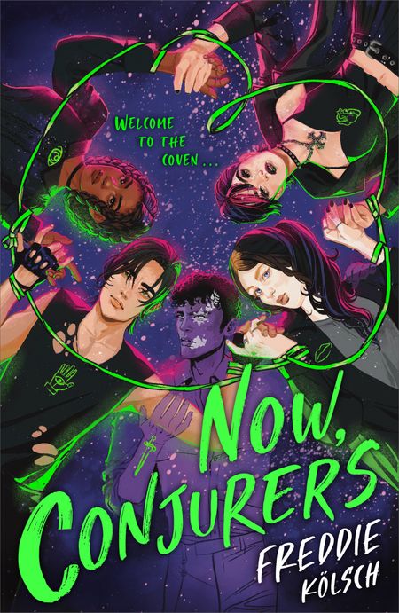 Cover image for Now, Conjurers - Freddie Kölsch