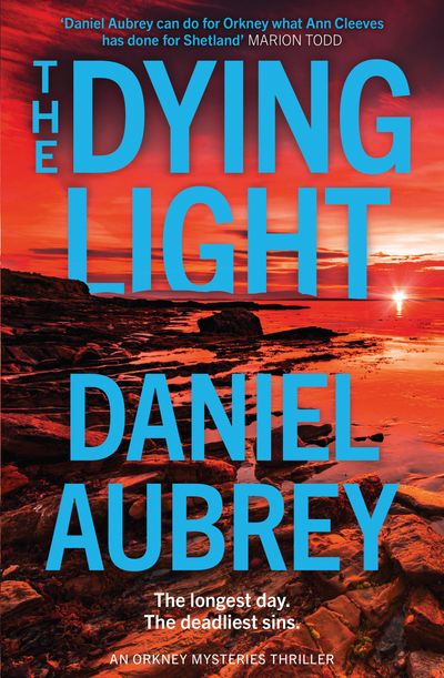 Cover image for Orkney Mysteries - The Dying Light (Orkney Mysteries, Book 2) - Daniel Aubrey