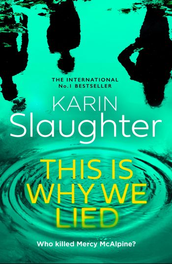 The Will Trent Series - This is Why We Lied (The Will Trent Series, Book 12) - Karin Slaughter