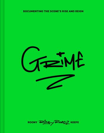 Cover image for Grime: Documenting the scene’s rise and reign - Roony Keefe