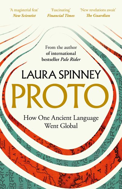 Cover image for Proto: How One Ancient Language Went Global - Laura Spinney