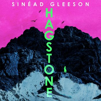 Hagstone: Unabridged edition - Sinéad Gleeson, Read by Tara Flynn