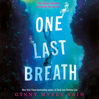Cover image for One Last Breath: Unabridged edition - Ginny Myers Sain, Read by Sophie Amoss