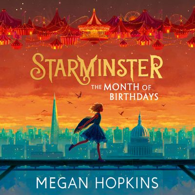 Starminster - Starminster: The Month of Birthdays (Starminster, Book 2): Unabridged edition - Megan Hopkins, Read by To Be Confirmed