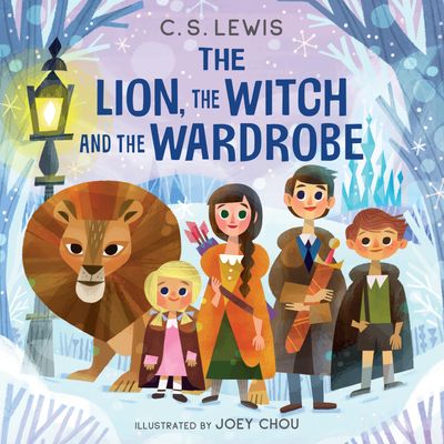 The Lion, the Witch and the Wardrobe - C. S. Lewis, Illustrated by Joey Chou