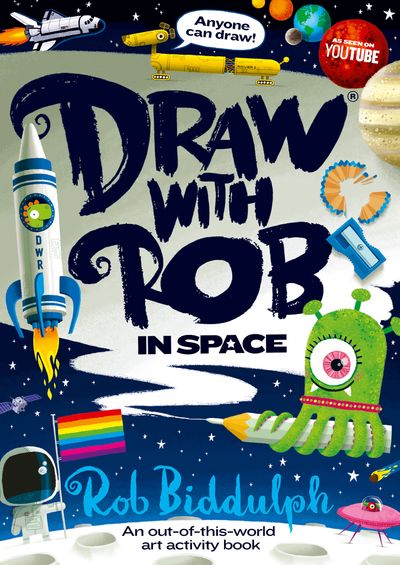 Draw With Rob: In Space - Rob Biddulph