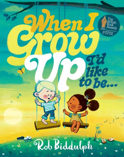 Cover image for When I Grow Up I’d Like to Be… - Rob Biddulph