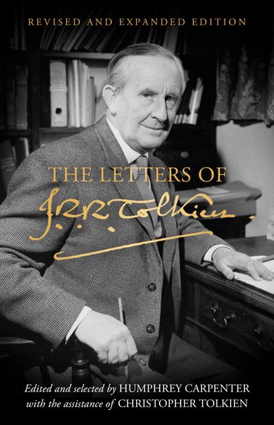 The Letters of J. R. R. Tolkien: Revised and Expanded edition - HarperReach