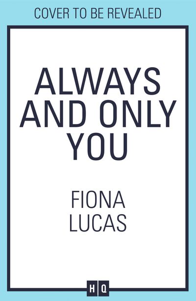 Always and Only You - Fiona Lucas