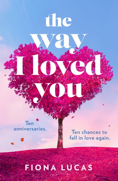 Cover image for The Way I Loved You - Fiona Lucas