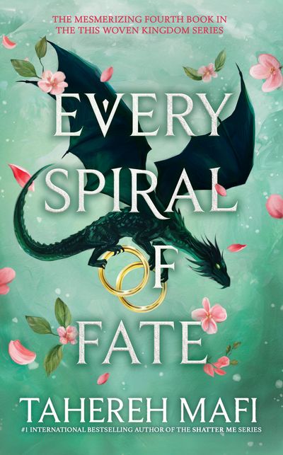 Cover image for This Woven Kingdom - Every Spiral of Fate (This Woven Kingdom) - Tahereh Mafi