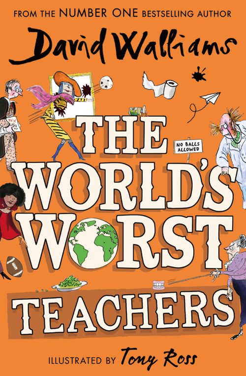 The World’s Worst Teachers, Children's, Paperback, David Walliams, Illustrated by Tony Ross