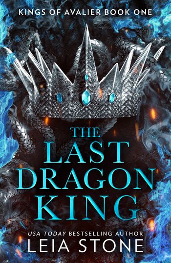 The Kings of Avalier - The Last Dragon King (The Kings of Avalier, Book 1) - Leia Stone