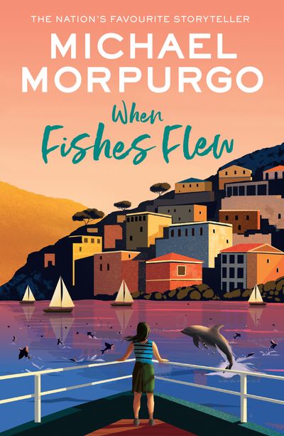 When Fishes Flew: The Story of Elena’s War - Michael Morpurgo