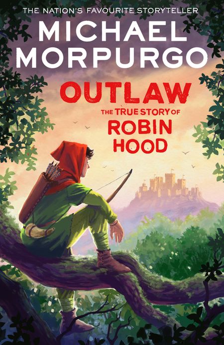 Cover image for Outlaw: The True Story of Robin Hood - Michael Morpurgo