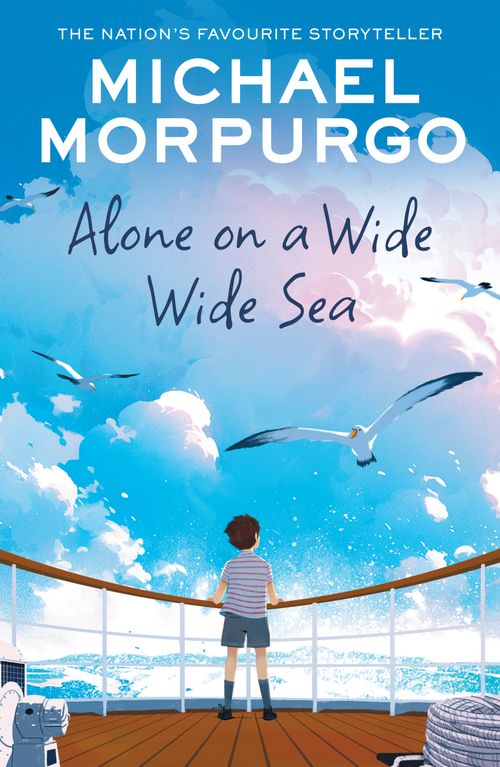 Alone on a Wide Wide Sea, Children’s, Teenage and Educational – Children’s , Paperback, Michael Morpurgo