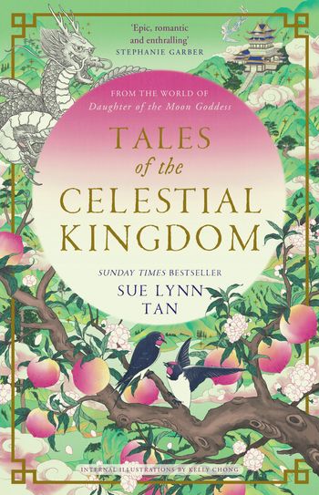 Tales of the Celestial Kingdom - Sue Lynn Tan, Illustrated by Kelly Chong