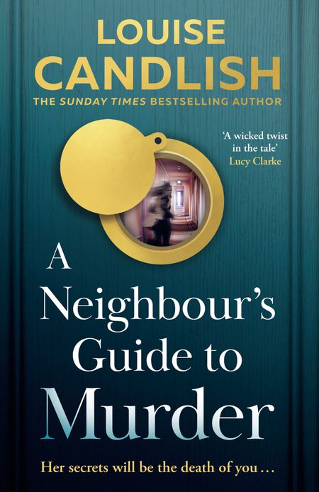 Cover image for A Neighbour’s Guide to Murder - Louise Candlish