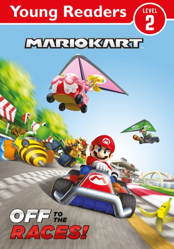 Official Mario Kart: Young Reader – Off to the Races! - Nintendo