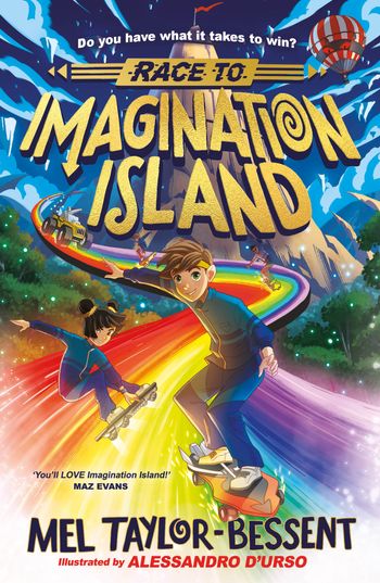 Imagination Island - Race to Imagination Island (Imagination Island, Book 1) - Mel Taylor-Bessent, Illustrated by Alessandro D’Urso