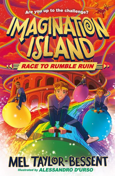 Cover image for Imagination Island - Race to Rumble Ruin (Imagination Island, Book 3) - Mel Taylor-Bessent, Illustrated by Alessandro D’Urso