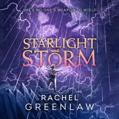 Cover image for Starlight and Storm: Unabridged edition - Rachel Greenlaw, Read by Lizzie Waterworth