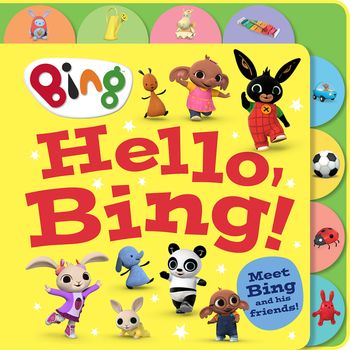 Bing - Hello, Bing! (Bing) - HarperCollins Children’s Books