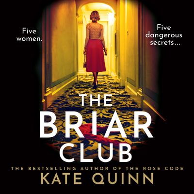 The Briar Club: Unabridged edition - Kate Quinn, Read by Saskia Maarleveld