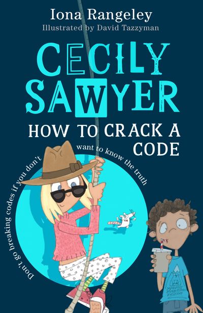 Cover image for Cecily Sawyer - Cecily Sawyer (2) – Cecily Sawyer: How to Crack a Code - Iona Rangeley