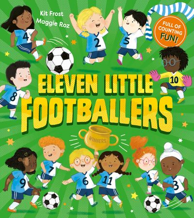 Eleven Little Footballers - Kit Frost, Illustrated by Maggie Roz