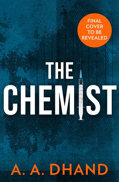 The Chemist - A.A. Dhand