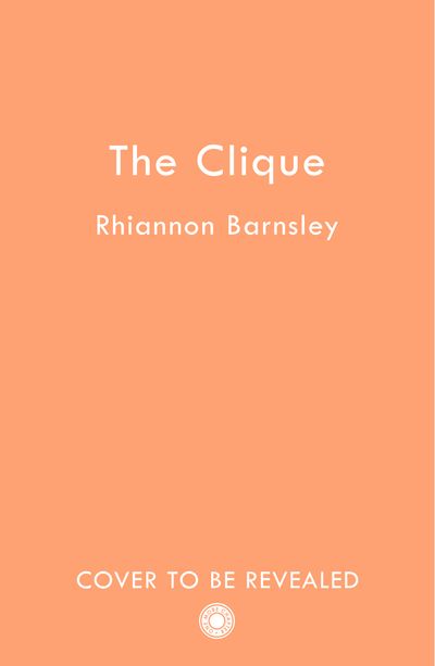 The Clique - Rhiannon Barnsley