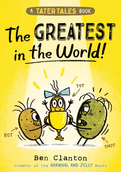 Cover image for Tater Tales - Tater Tales: The Greatest in the World (Tater Tales) - Ben Clanton