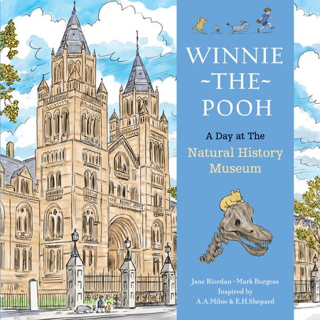 Cover image for Winnie The Pooh A Day at the Natural History Museum - Jane Riordan, Illustrated by Mark Burgess