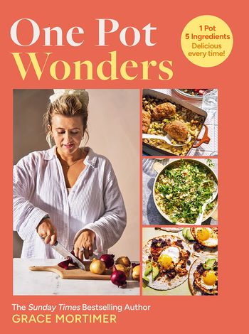 Cover image for One Pot Wonders: 1 Pot, 5 Ingredients, Delicious every time! - Grace Mortimer