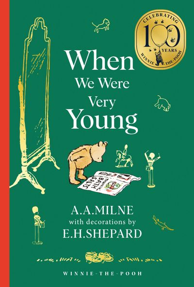 Cover image for Winnie-the-Pooh – Classics 100th Anniversary - Winnie-the-Pooh: When We Were Very Young (Winnie-the-Pooh – Classics 100th Anniversary) - A. A. Milne, Illustrated by E. H. Shepard