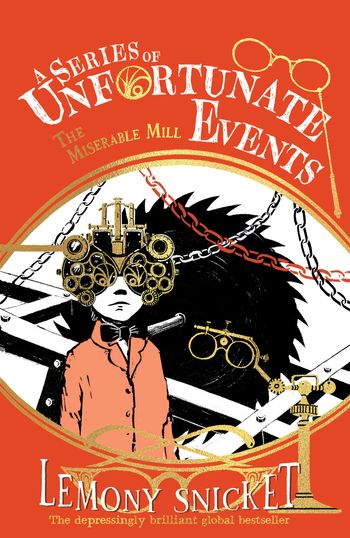 A Series of Unfortunate Events - The Miserable Mill (A Series of Unfortunate Events) - Lemony Snicket