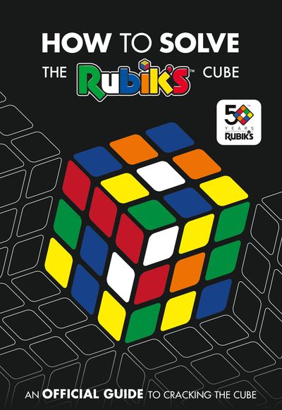 Cover image for How To Solve The Rubik's Cube - Rubik’s Cube
