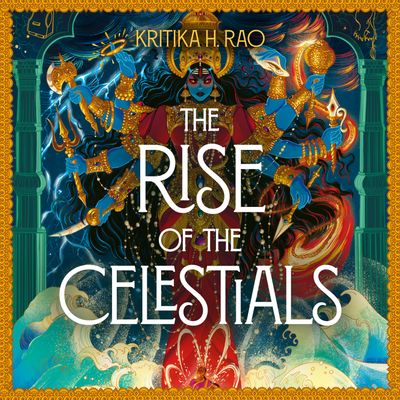 Cover image for Divine Dancers - The Rise of the Celestials (Divine Dancers, Book 2): Unabridged edition - Kritika H. Rao, Read by Sharmila Devar