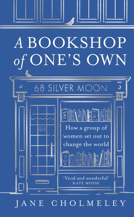 Cover image for A Bookshop of One’s Own: How a group of women set out to change the world - Jane Cholmeley