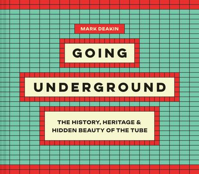 Going Underground - Mark Deakin