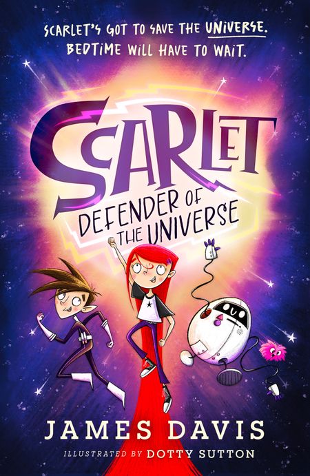 Cover image for Scarlet: Defender of the Universe - James Davis, Illustrated by Dotty Sutton